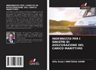 Willy Robert Mbetzoua Siewe - INDENNIZZO PER I SINISTRI DI ASSICURAZIONE DEL CARICO MARITTIMO
