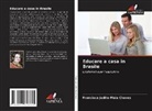 Francisca Judite Maia Chaves - Educare a casa in Brasile