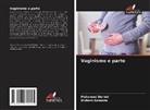 Mohamed Derbel, Hichem Gassara - Vaginismo e parto