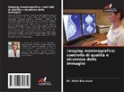 Dr. Wafa Baccouch, Wafa Baccouch - Imaging mammografico: controllo di qualità e sicurezza delle immagini