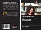 Chris Bradshaw - Un'indagine sullo squilibrio di genere nelle carriere accademiche
