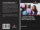 Ruby Jindal - Il mercato digitale: Navigare nel mondo dello shopping online