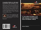 Samuel Akalite - Il concetto di Stato e di vita buona di Aristotele: Una revisione critica
