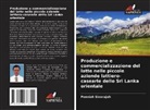 Ponniah Sivarajah - Produzione e commercializzazione del latte nelle piccole aziende lattiero-casearie dello Sri Lanka orientale