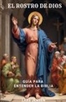 Lars Jensen - El Rostro De Dios - Guía Para Entender La Biblia