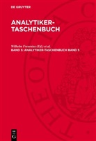 Wilhelm Fresenius, Helmut Günzler, Walter Huber, Ingo Lüderwald, Günter Tölg - Analytiker-Taschenbuch - Band 5: Analytiker-Taschenbuch. Band 5