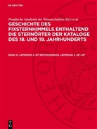 Deutschen Akademie der Wissenschaften zu Berlin. Sternwarte Babelsberg(Astronomisches Recheninstitut, Deutschen Akademie der Wissenschaften zu Berlin. Sternwarte Babelsberg(Astronomisches Recheninstitut), Johannes Haas, Preußische Akademie der Wissenschaften - Geschichte des Fixsternhimmels enthaltend die Sternörter der Kataloge des 18. und 19. Jahrhunderts. Der südliche Sternhimmel - Abteilung 2. Band 21, Lieferung 2: 20h Rektaszension, Lieferung 2. 26m-59m