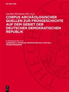 Sonja Barthel, H. Berlekamp, Peter Donat, E. Faust, E. Gringmuth-Dallmer et al., Joachim Herrmann - Corpus archäologischer Quellen zur Frühgeschichte auf dem Gebiet der Deutschen Demokratischen Republik - Lieferung 2, Textband: Bezirke Rostock (Ostteil), Neubrandenburg