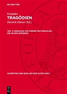 Euripides, Dietrich Ebener - Euripides: Tragödien - Teil 3: Herakles, Die Kinder des Herakles, Die Hilfeflehenden