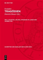 Euripides, Dietrich Ebener - Euripides: Tragödien - Teil 4: Elektra, Helena, Iphigenie im Lande der Taurer, Ion