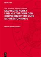 Richard Hamann, Jost Hermand - Jost Hermand; Richard Hamann: Deutsche Kunst und Kultur von der Gründerzeit bis zum Expressionismus - Band 3: Impressionismus