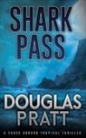 Douglas Pratt - Shark Pass