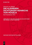 Heinrich von Mügeln, Karl Stackmann - Heinrich von Mügeln: Die kleineren Dichtungen Heinrichs von Mügeln - Abteilung 1/3: Die Spruchsammlung des Göttinger Cod. Philos. 21, Teil 3: Lesarten
