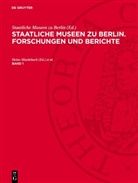 Heino Maedebach, Staatliche Museen zu Berlin, Hans-Herbert Völker, Klaus Wessel - Staatliche Museen zu Berlin. Forschungen und Berichte - Band 1: Staatliche Museen zu Berlin. Forschungen und Berichte. Band 1