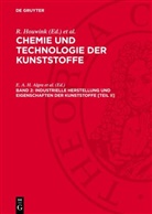 E. A. H. Algra et al., R. Houwink, A. J. Staverman - Chemie und Technologie der Kunststoffe - Band 2: Industrielle Herstellung und Eigenschaften der Kunststoffe [Teil II]