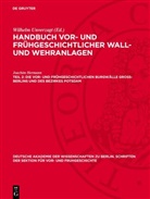 Joachim Hermann, Wilhelm Unverzagt - Handbuch vor- und frühgeschichtlicher Wall- und Wehranlagen - Teil 2: Die vor- und frühgeschichtlichen Burgwälle Gross-Berlins und des Bezirkes Potsdam