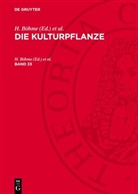 H. Böhme, W. R. Müller-Stoll, R. Rieger, A. Rieth, H. Sagromsky, H. Stubbe - Die Kulturpflanze - Band 33: Die Kulturpflanze. Band 33
