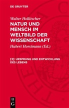Walter Hollitscher - Walter Hollitscher: Natur und Mensch im Weltbild der Wissenschaft - [3]: Ursprung und Entwicklung des Lebens