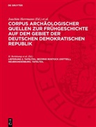Sonja Barthel, H. Berlekamp et al., Peter Donat, Joachim Herrmann - Corpus archäologischer Quellen zur Frühgeschichte auf dem Gebiet der Deutschen Demokratischen Republik - Lieferung 2, Tafelteil: Bezirke Rostock (Ostteil), Neubrandenburg. Tafelteil