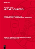 Hans Lietzmann, Kommission für Spätantike Religionsgeschichte - Hans Lietzmann: Kleine Schriften - Teil 3: Studien zur Liturgie- und Symbolgeschichte zur Wissenschaftsgeschichte