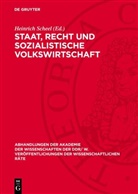 Heinrich Scheel - Staat, Recht und sozialistische Volkswirtschaft