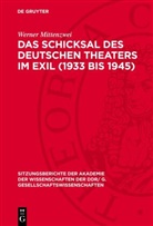 Werner Mittenzwei - Das Schicksal des deutschen Theaters im Exil (1933 bis 1945)