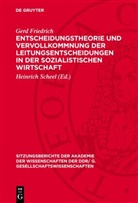 Gerd Friedrich, Heinrich Scheel - Entscheidungstheorie und Vervollkommnung der Leitungsentscheidungen in der sozialistischen Wirtschaft