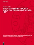 Friedrich Weller - Tibetisch-sanskritischer Index zum Bodhicaryavatara, Heft I