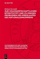 Helmut Koziolek - Zur volkswirtschaftlichen Effektivität und zu einigen Problemen des Kreislaufes des Nationaleinkommens