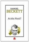 Samuel Beckett - Acaba Nasil