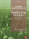 Pierre Rosanvallon - Popülizm Yüzyili - Tarih Teori Elestiri