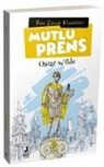 Oscar Wilde - Mutlu Prens
