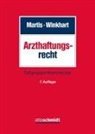 R&uuml;diger Martis, R&uuml;diger (RA ) Martis, Martina Winkhart- Martis, Martina (R Winkhart- Martis - Arzthaftungsrecht