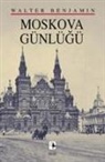 Walter Benjamin - Moskova Günlügü
