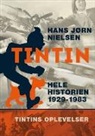 Hans Jørn Nielsen - Tintin: Hele historien 1929-1983