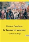 Gustave Gautherot - La Terreur en Vaucluse