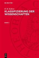 B. M. Kedrow, Lili Keith, L. Pudenkowa - B. M. Kedrow: Klassifizierung der Wissenschaften - Band 2: B. M. Kedrow: Klassifizierung der Wissenschaften. Band 2