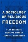 Olga Breskaya, Olga (Assistant Professor in the Departm Breskaya, Olga/ Giordan Breskaya, Giuseppe Giordan, Giordan Giuseppe, James T Richardson... - Sociology of Religious Freedom