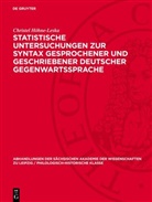 Christel Höhne-Leska - Statistische Untersuchungen zur Syntax gesprochener und geschriebener deutscher Gegenwartssprache