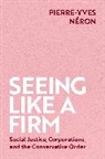 Pierre-Yves (Associate Professor of Social Neron, Pierre-Yves Néron, Pierre-yves NTron - Seeing Like a Firm
