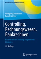 Wolfgang Grundmann, Rudolf Rathner - Controlling, Rechnungswesen, Bankrechnen