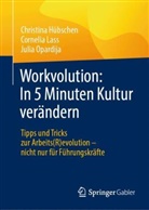 Christina Hübschen, Cornelia Lass, Julia Opardija - Workvolution: In 5 Minuten Kultur verändern