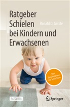 Ronald D Gerste, Ronald D. Gerste - Ratgeber Schielen bei Kindern und Erwachsenen