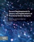 Mehmet (Associate Professor Yavuz, Dharmendra Kumar Singh, Dharmendra Kumar Singh, Stuart Townley, Mehmet Yavuz - Recent Developments in Theory and Applications of Fractional Order