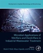Mayur J Kapadia, Maulin P. Shah, Mayur J. Kapadia, Maulin P Shah, P R Shah, P.R. Shah - Microbial Applications of Nitrifiers and Denitrifiers in Industrial Wastewater Treatment