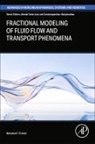 Mohamed F El-Amin, Mohamed F. El-Amin - Fractional Modeling of Fluid Flow and Transport Phenomena