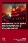 N. Anand, Anand N., Diana Andrushia, Balamurali Kanagaraj, Anand N - Fire Behaviour and the Residual Mechanical Properties of Structural Concrete
