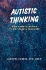 Alondra B Rogers-Clements - Autistic Thinking