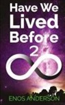 Enos Anderson - Have We Lived Before 2