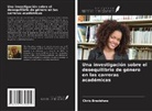 Chris Bradshaw - Una investigación sobre el desequilibrio de género en las carreras académicas